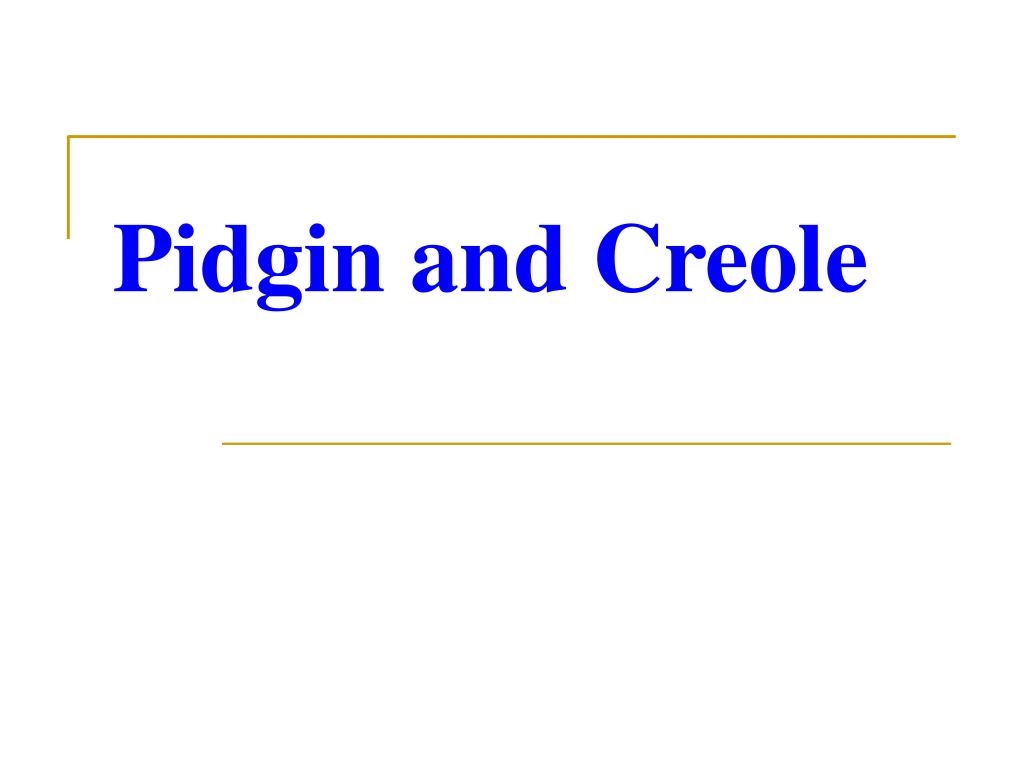 pidgin and creole linguistics