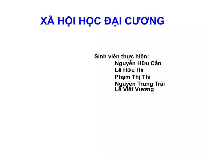 PPT - XÃ HỘI HỌC ĐẠI CƯƠNG PowerPoint …