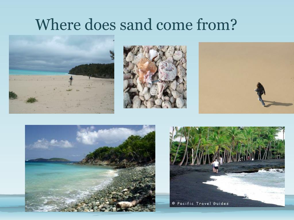Where does sand come from