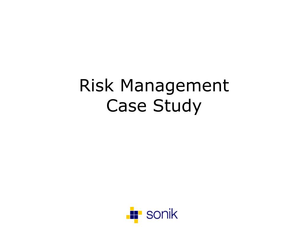 case study examples for risk management