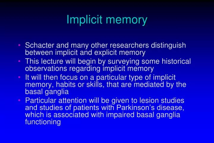 ppt implicit memory powerpoint presentation id 2972720 the basal ganglia help students form implicit memories of