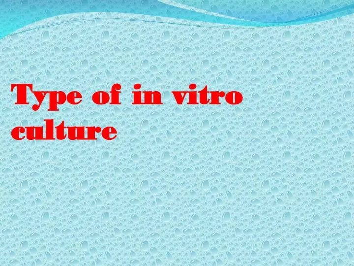type of in vitro culture n.