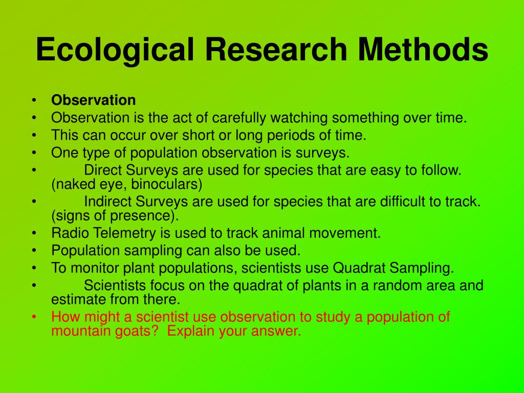 describe the 3 basic methods of ecological research