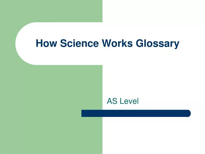 PPT How Science Works Glossary PowerPoint Presentation, free download