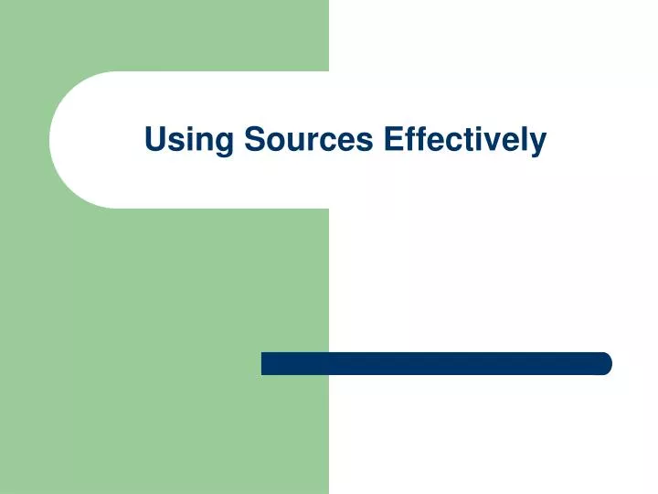 PPT - Using Sources Effectively PowerPoint Presentation, free download ...