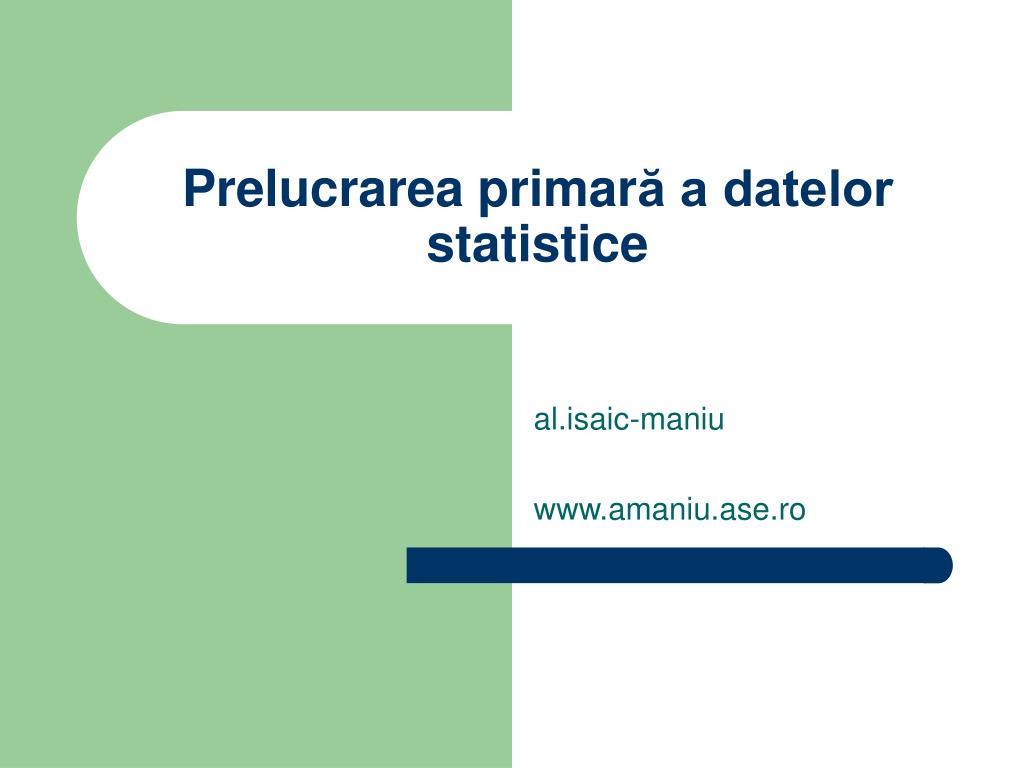 PPT - Prelucrarea primar ă a datelor statistice PowerPoint Presentation -  ID:2975557
