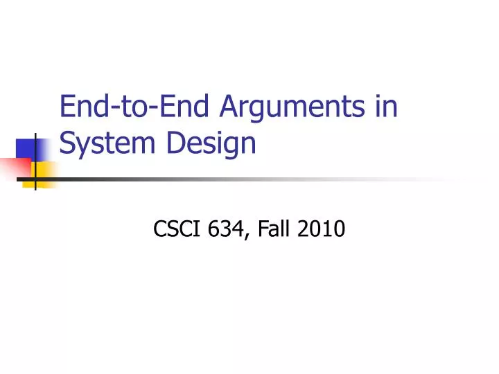 end to end argument The end-to-end argument the function in question can completely and correctly be implemented only with the knowledge and help of the application standing. end to end argument The end-to-end argument the function in question can completely and correctly be implemented only with the knowledge and help of the application standing.
