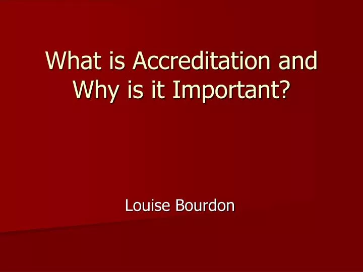 what is accreditation and why is it important n.