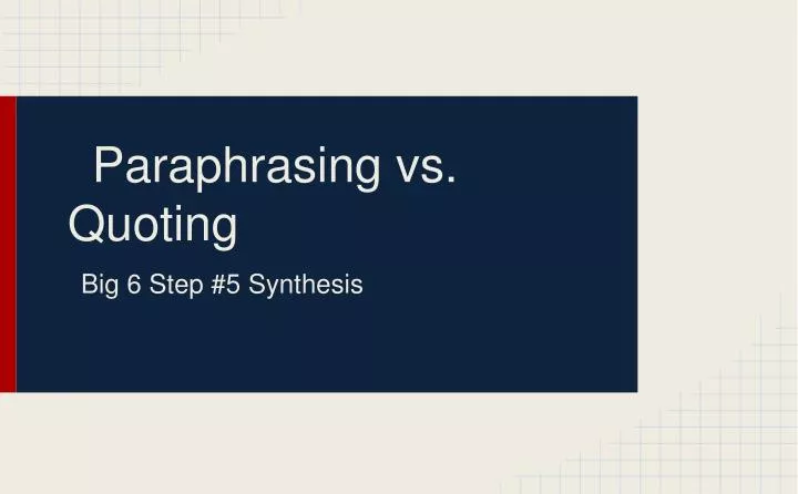 PPT - Paraphrasing vs. Quoting PowerPoint Presentation, free download