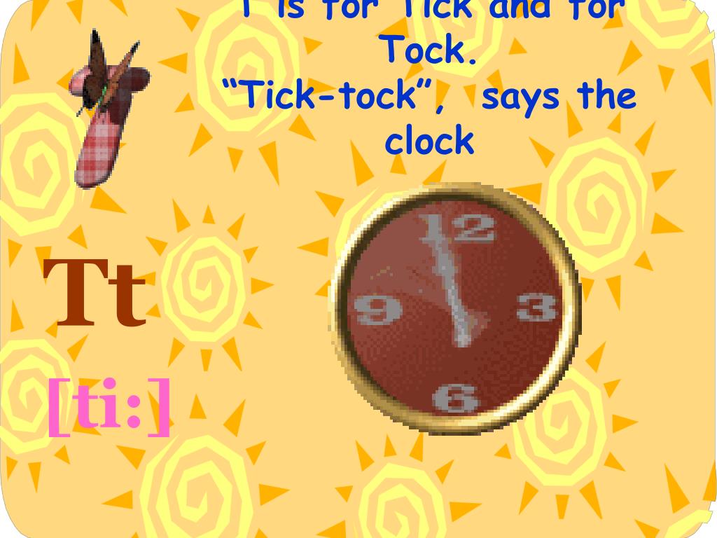 Песня tick tock. Tick Tock says the Clock. Tick Tock Tick Tock says a Clock. Tick Tock says the Clock стихотворение. Загадка с часами Tick Tock.