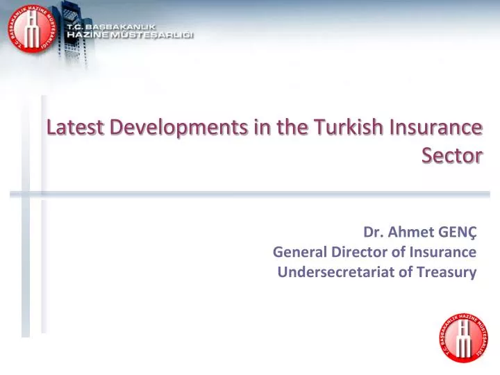 latest developments in the turkish insurance sector n.