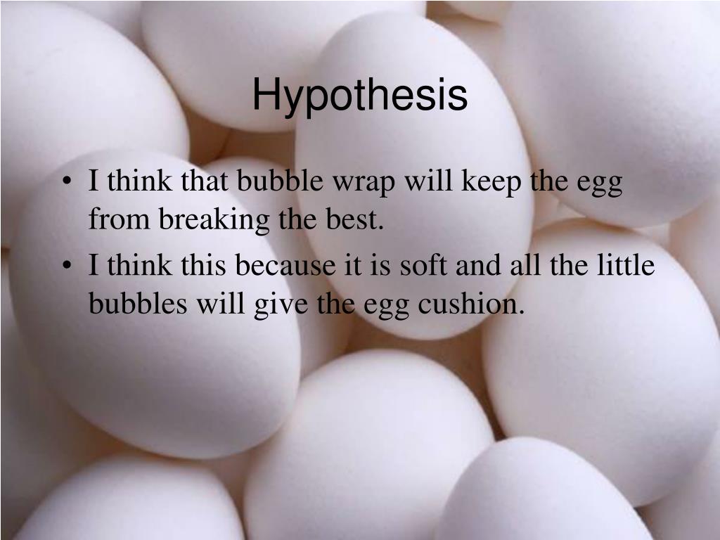 egg drop project hypothesis