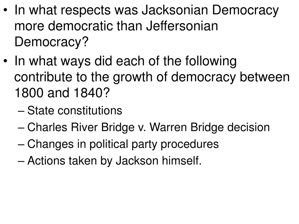 In what respects was jacksonian democracy more democratic