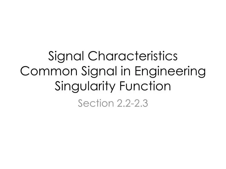 PPT Signal Characteristics Common Signal in Engineering Singularity