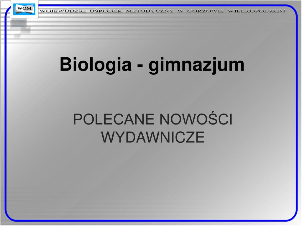 PPT - Biologia - gimnazjum PowerPoint Presentation, free download - ID