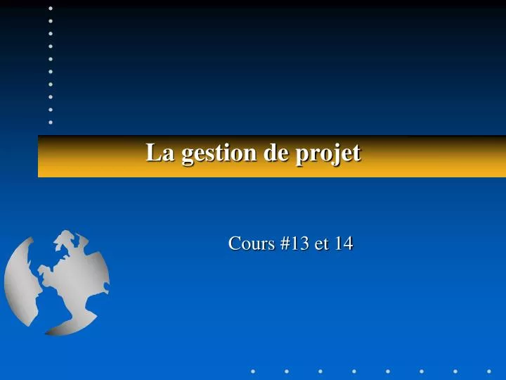 PPT  La gestion de projet PowerPoint Presentation, free download  ID