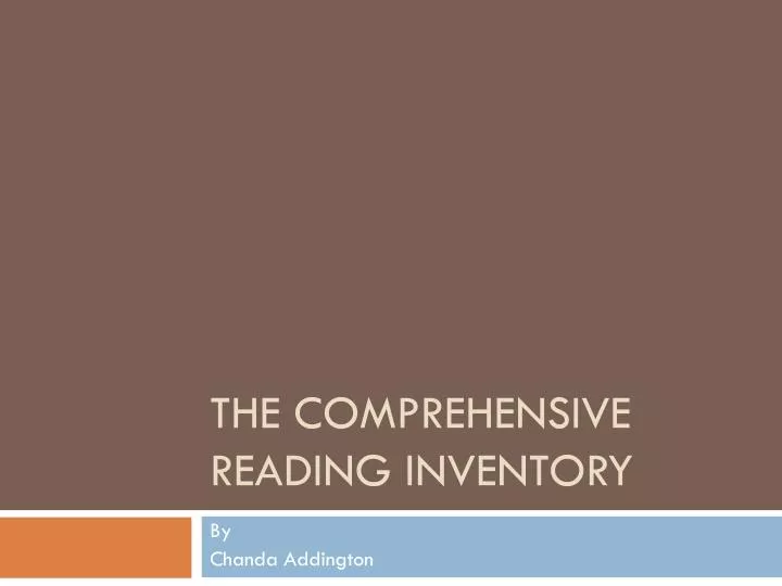 PPT - The Comprehensive Reading Inventory PowerPoint Presentation, free ...