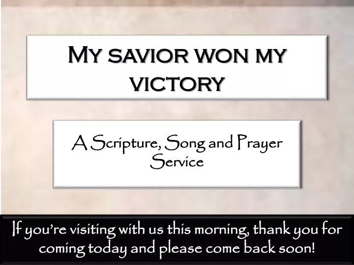 my savior won my victory n.