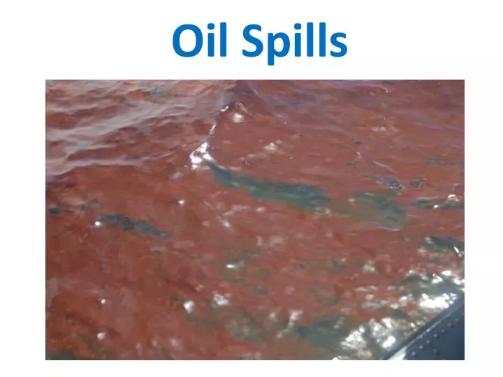 oil spills n.