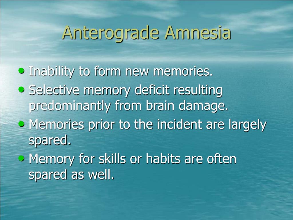 anterograde amnesia anterograde amnesia