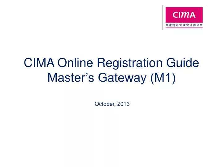PPT CIMA Online Registration Guide Master’s Gateway (M1) PowerPoint