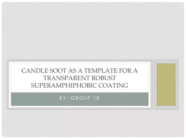 candle soot as a template for a transparent robust superamphiphobic coating n.