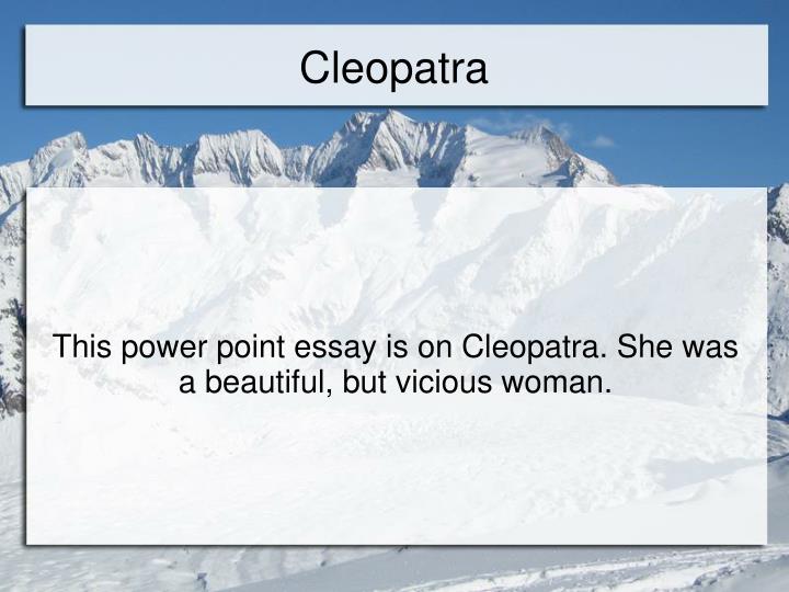 Essay On Health Awareness This Power Point Essay Is On Cleopatra She Was A Beautiful How To Write A Good Thesis Statement For An Essay also What Is A Thesis For An Essay Ppt Cleopatra Powerpoint Presentation Id Essays For Kids In English