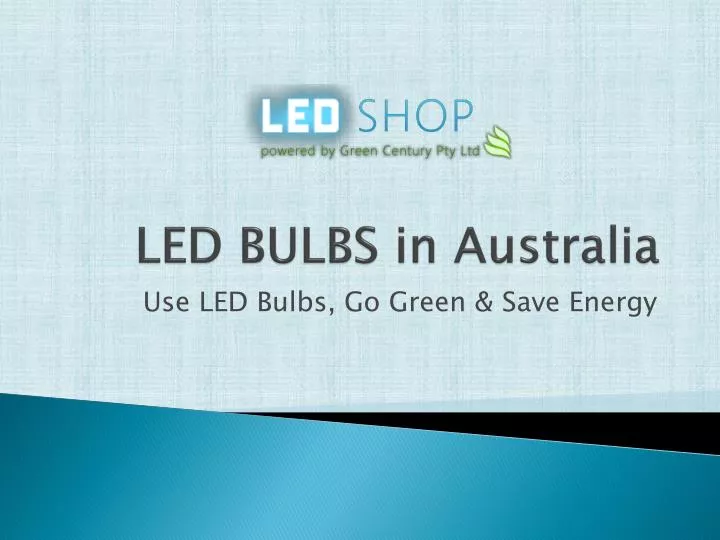 PPT LED BULBS in Australia PowerPoint Presentation, free download
