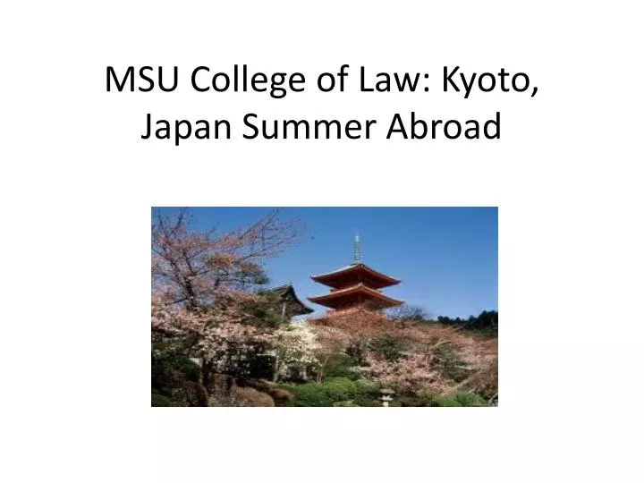 msu college of law kyoto japan summer abroad n.