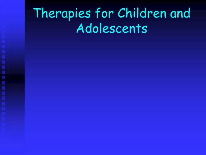 therapies for children and adolescents n.