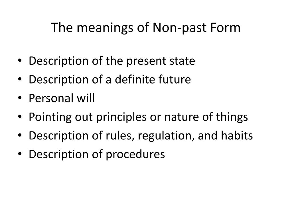 Ppt The Meanings Of Non Past Form Powerpoint Presentation Free Download Id