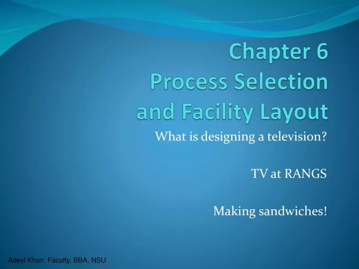 PPT Chapter 6 Process Selection and Facility Layout
