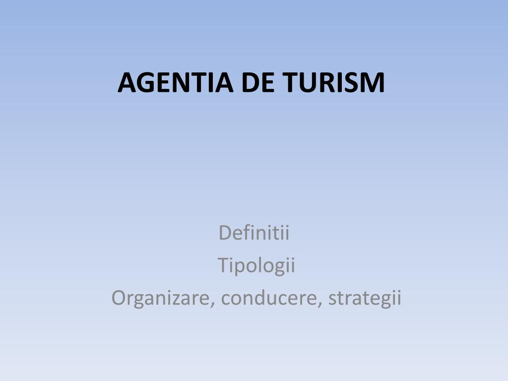 PPT - AGENTIA DE TURISM PowerPoint Presentation, free download - ID:3005837