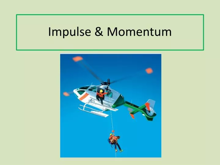 PPT - Impulse & Momentum PowerPoint Presentation, Free Download - ID ...