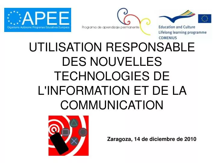 PPT - UTILISATION RESPONSABLE DES NOUVELLES TECHNOLOGIES DE L
