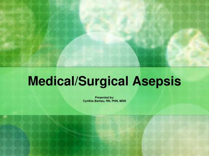 differentiate medical and surgical asepsis