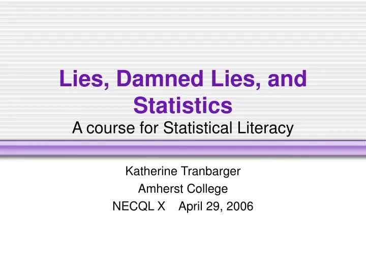 PPT - Lies, Damned Lies, and Statistics PowerPoint Presentation, free ...