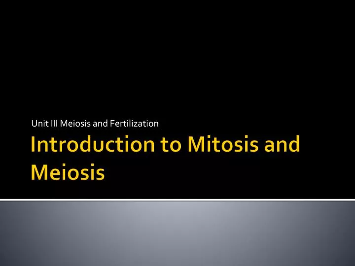 unit iii meiosis and fertilization n.