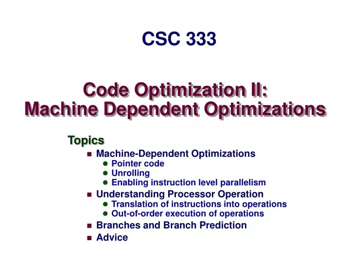 PPT - Code Optimization II: Machine Dependent Optimizations PowerPoint ...