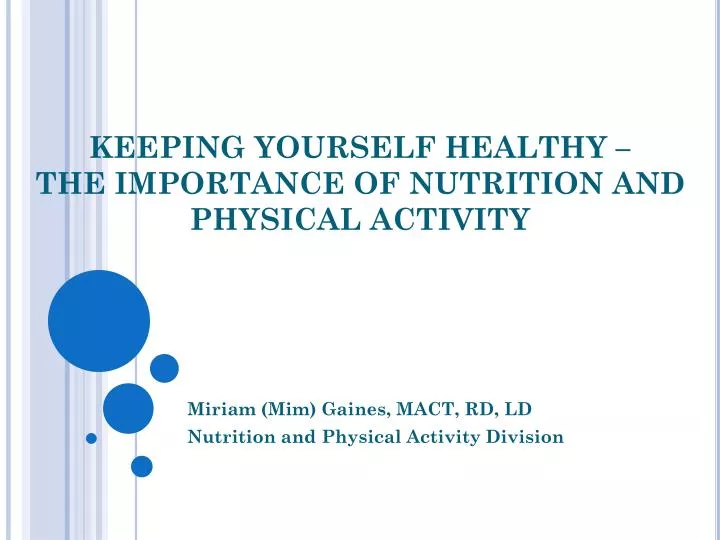 keeping yourself healthy the importance of nutrition and physical activity n.