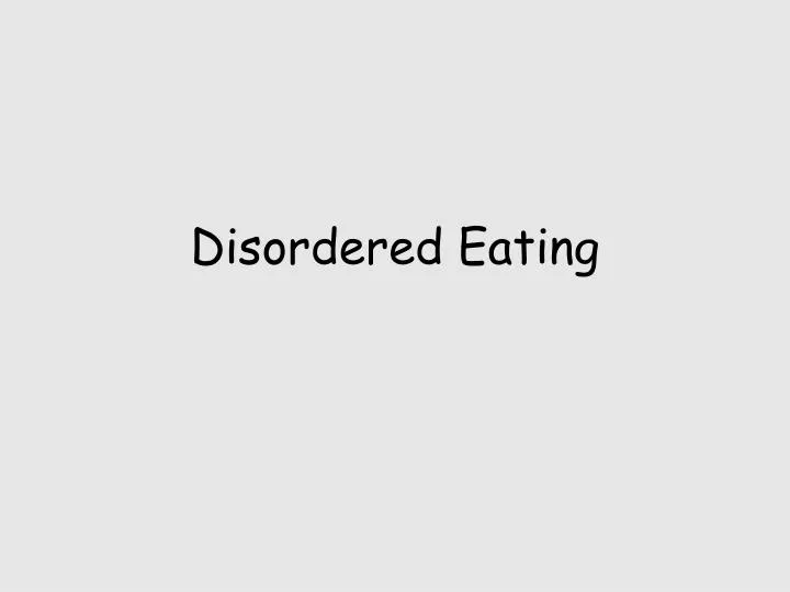 disordered eating n.