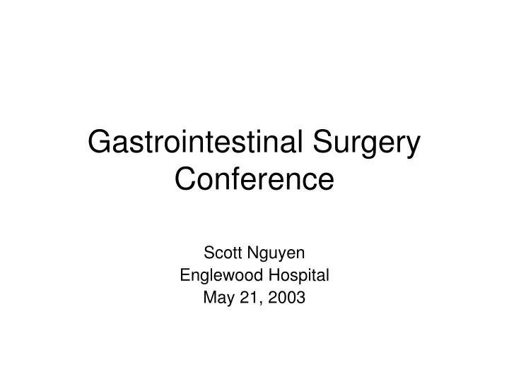 PPT Gastrointestinal Surgery Conference PowerPoint Presentation, free