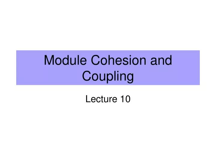 difference between coupling and cohesion in software engineering ppt difference between coupling and cohesion in software engineering ppt