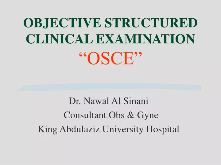 PPT - OBJECTIVE STRUCTURED CLINICAL EXAMINATION “OSCE” PowerPoint ...