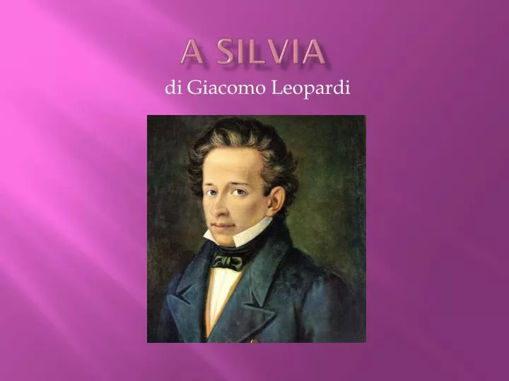 A Silvia A Chi è Dedicata PPT - A Silvia PowerPoint Presentation, free download - ID:3014818