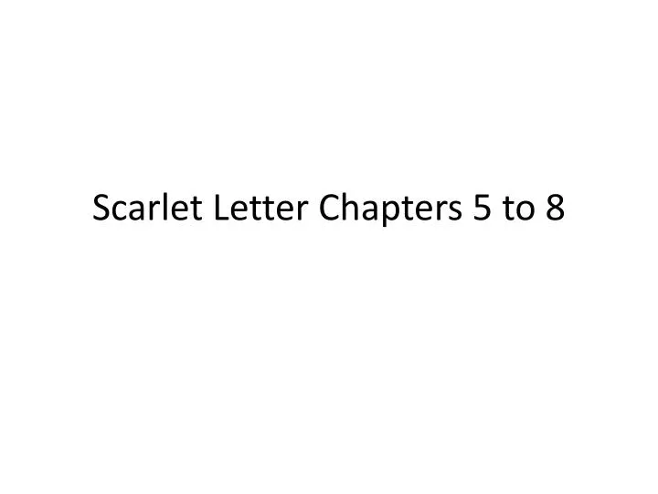 scarlet letter chapters 5 to 8 n.