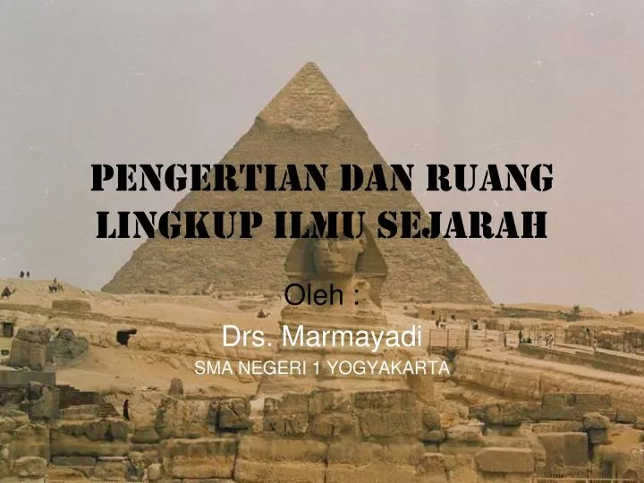PPT - Pengertian Dan Ruang Lingkup Ilmu Sejarah N