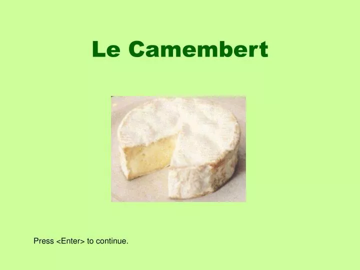 Le Camembert Le Camembert