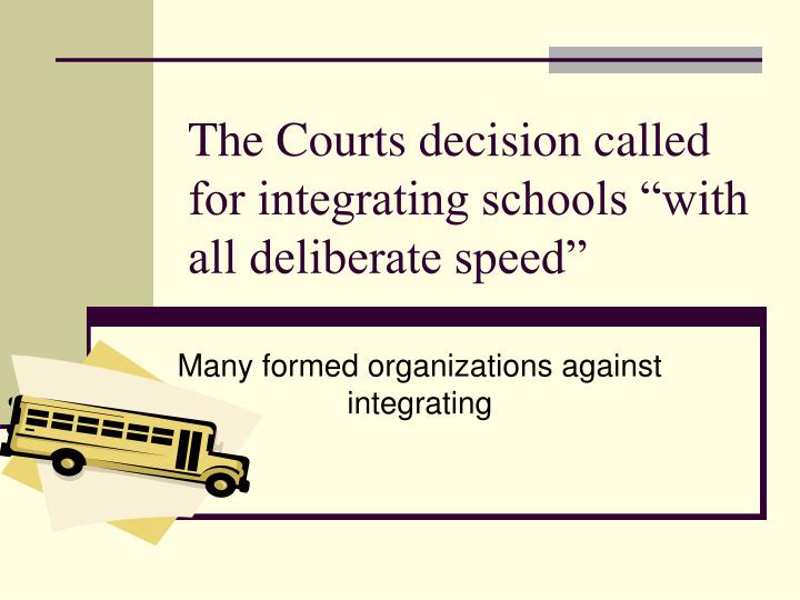 all deliberate speed With all deliberate speed (2004), the documentary by peter gilbert, examines the fight to defeat separate but equal which played out in several of our nation's. all deliberate speed With all deliberate speed (2004), the documentary by peter gilbert, examines the fight to defeat separate but equal which played out in several of our nation's.