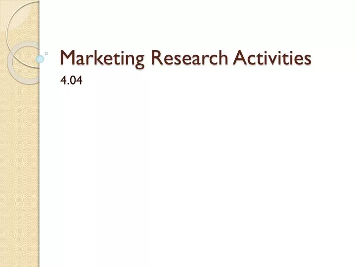 marketing research activities n.